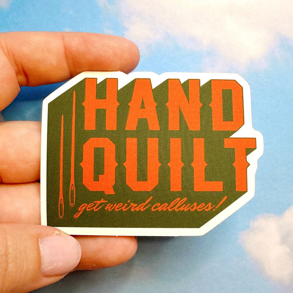 Hand quilt: get weird calluses! Sticker