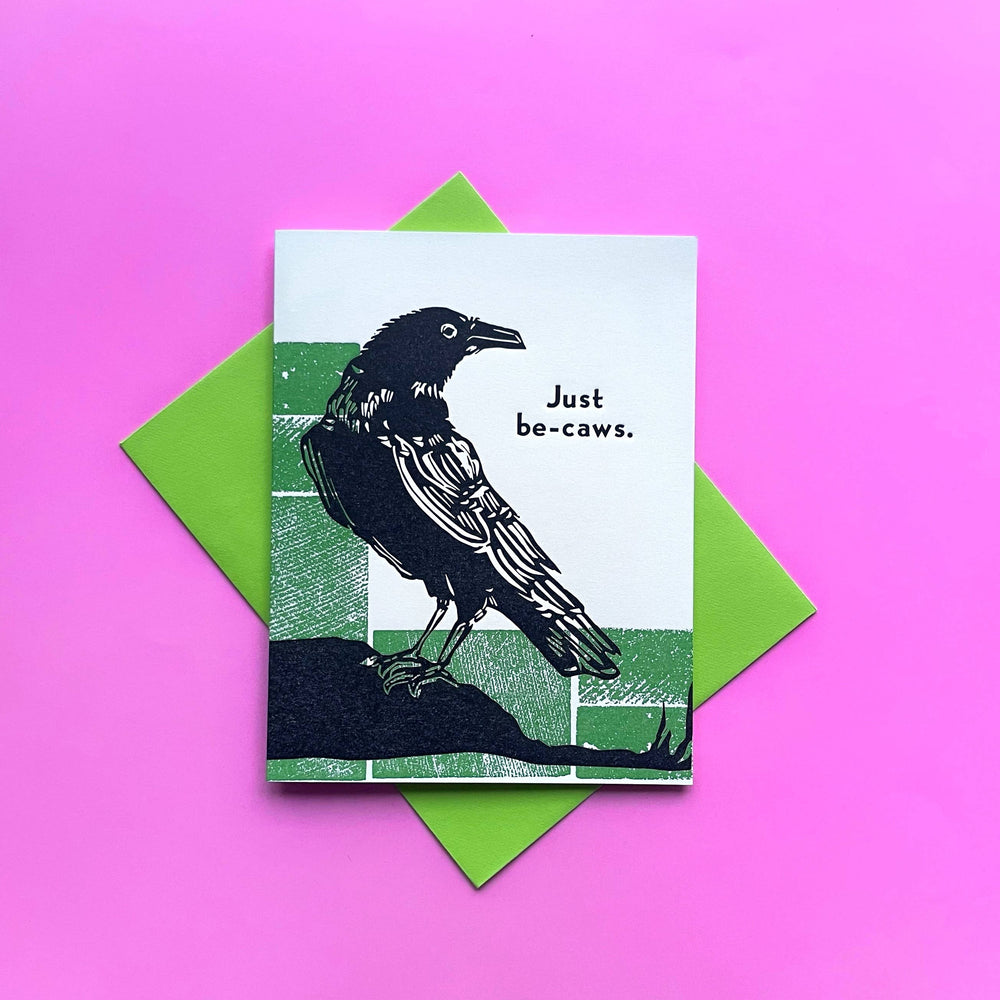 Just Be Caws - Funny Letterpress Greeting Card