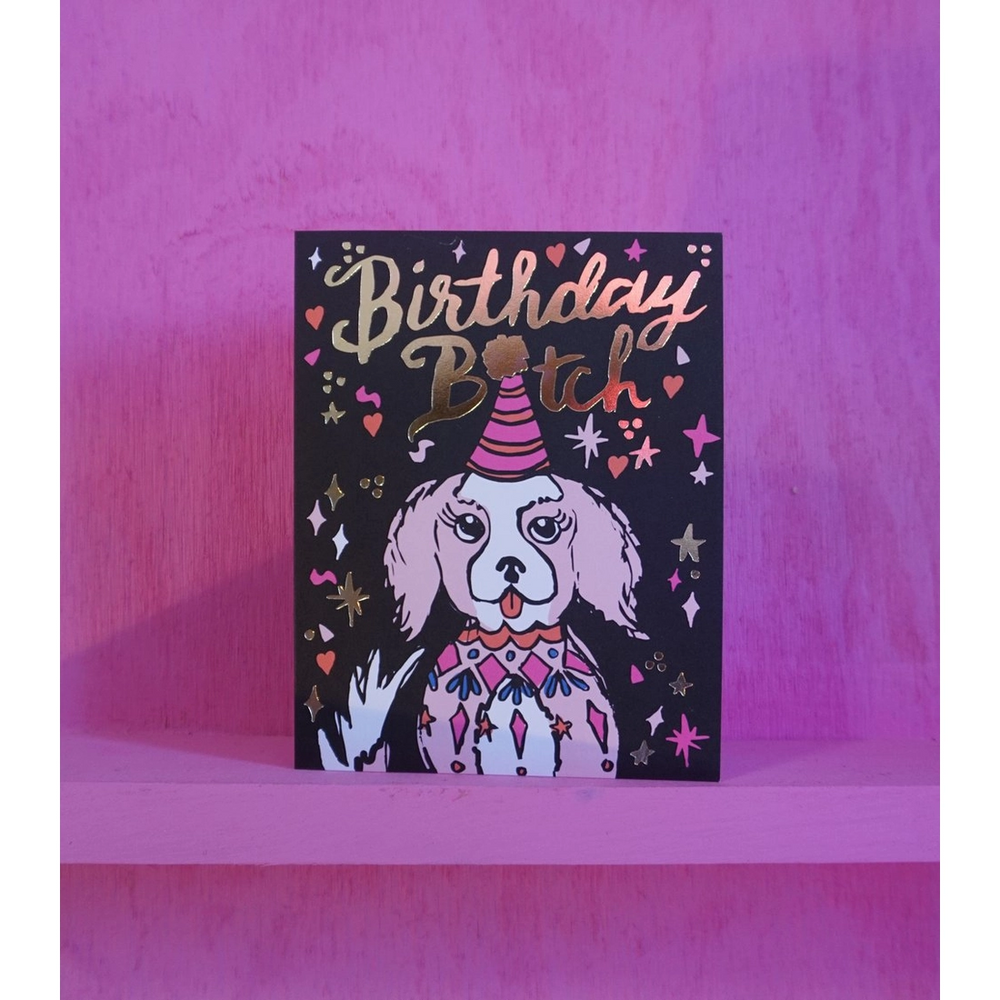 Birthday Bitch - Card