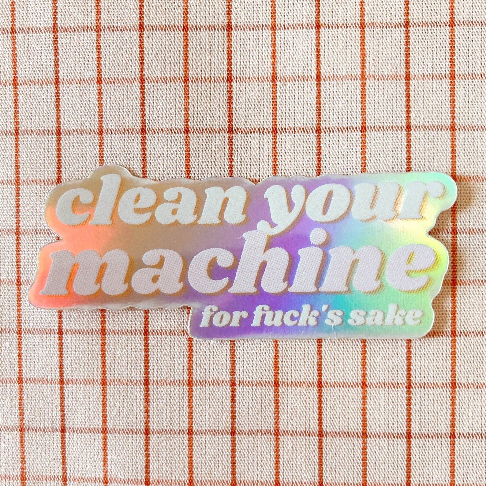 Return Machine Clean Sticker Clean Your Machine Sticker – Wyldwood Creative