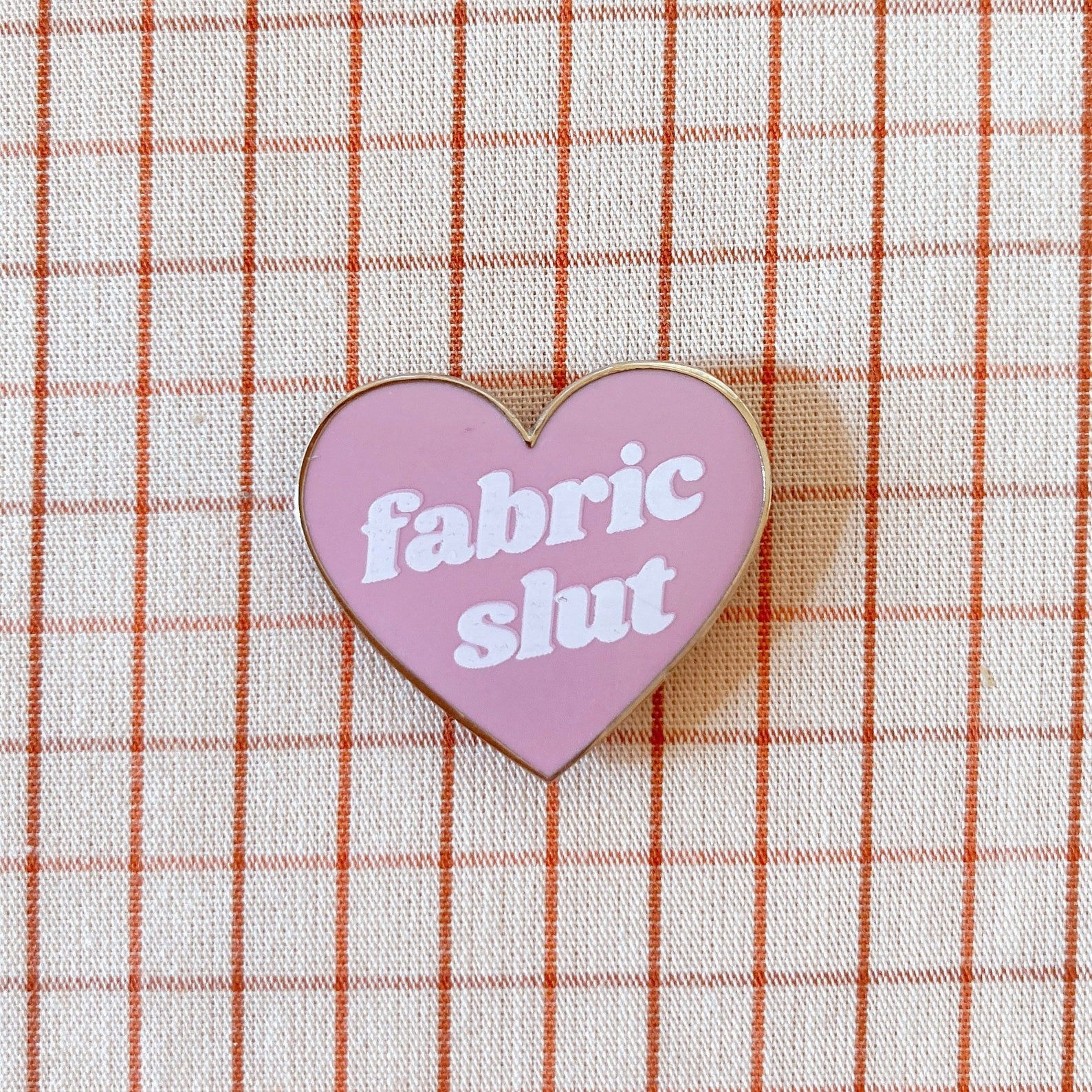 Fabric Slut Pin