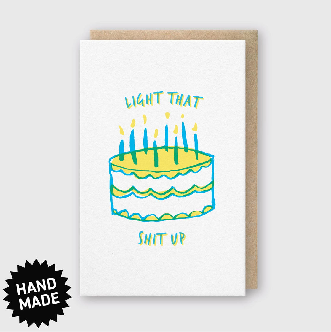 Light That Shit Up Birthday Card