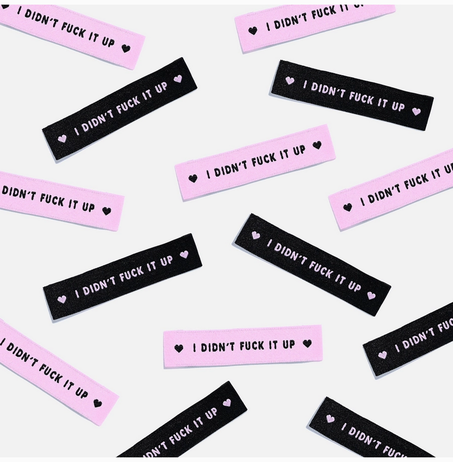 'i Didn't Fuck It Up' Woven Labels (6 pack)