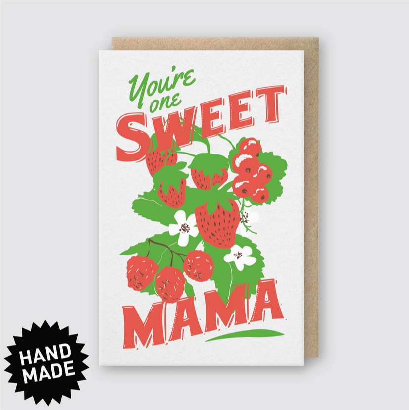 You're One Sweet Mama - Card