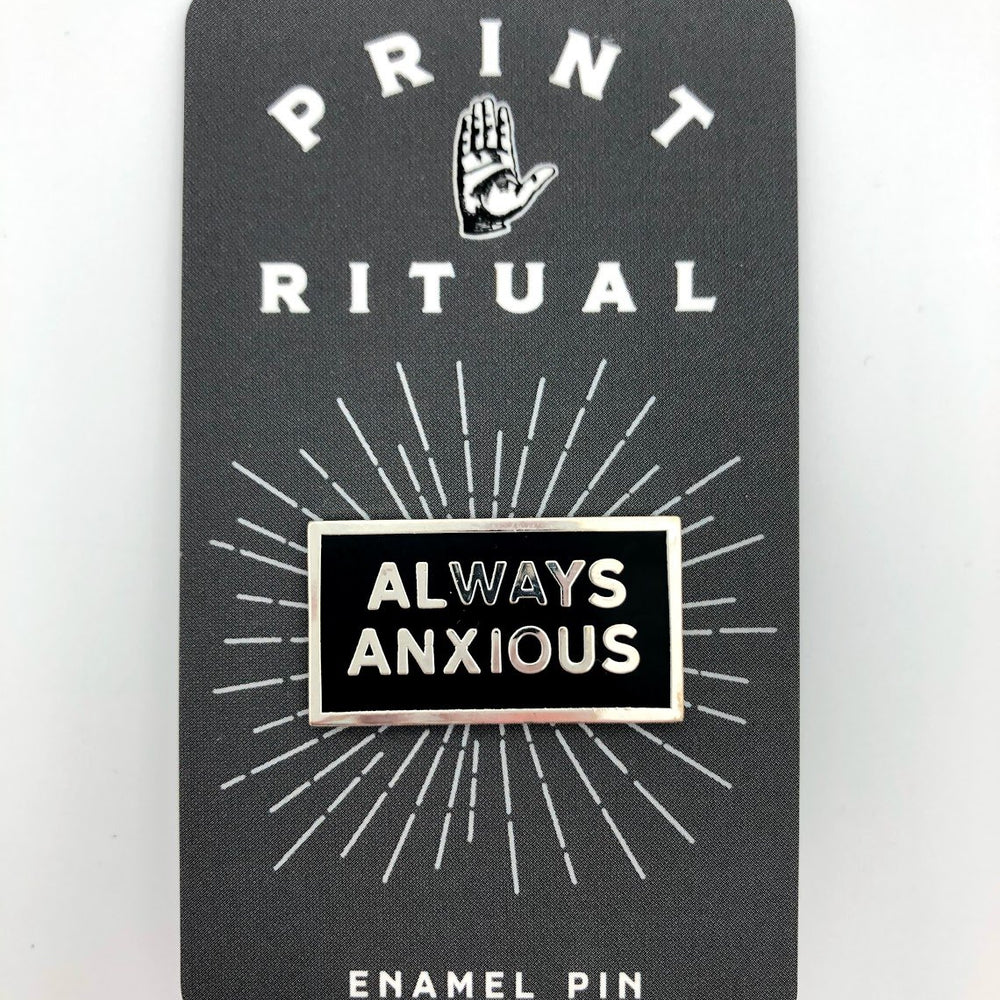 Always Anxious Enamel Pin