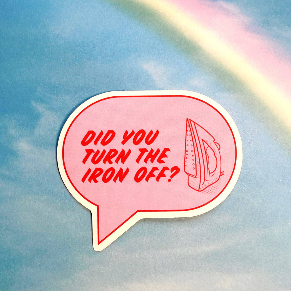 Did you turn the iron off? sticker