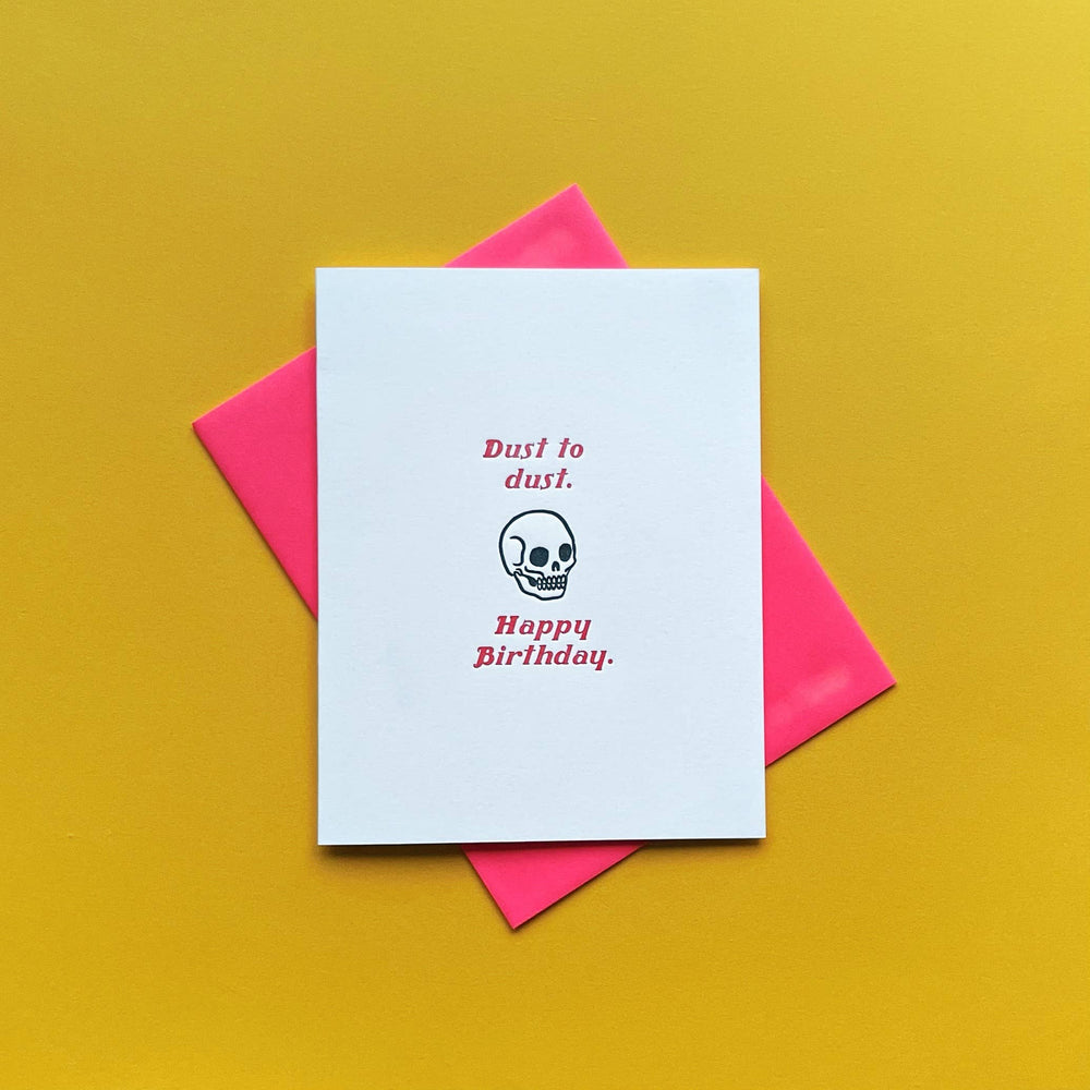 Dust to Dust Birthday Letterpress Greeting Card