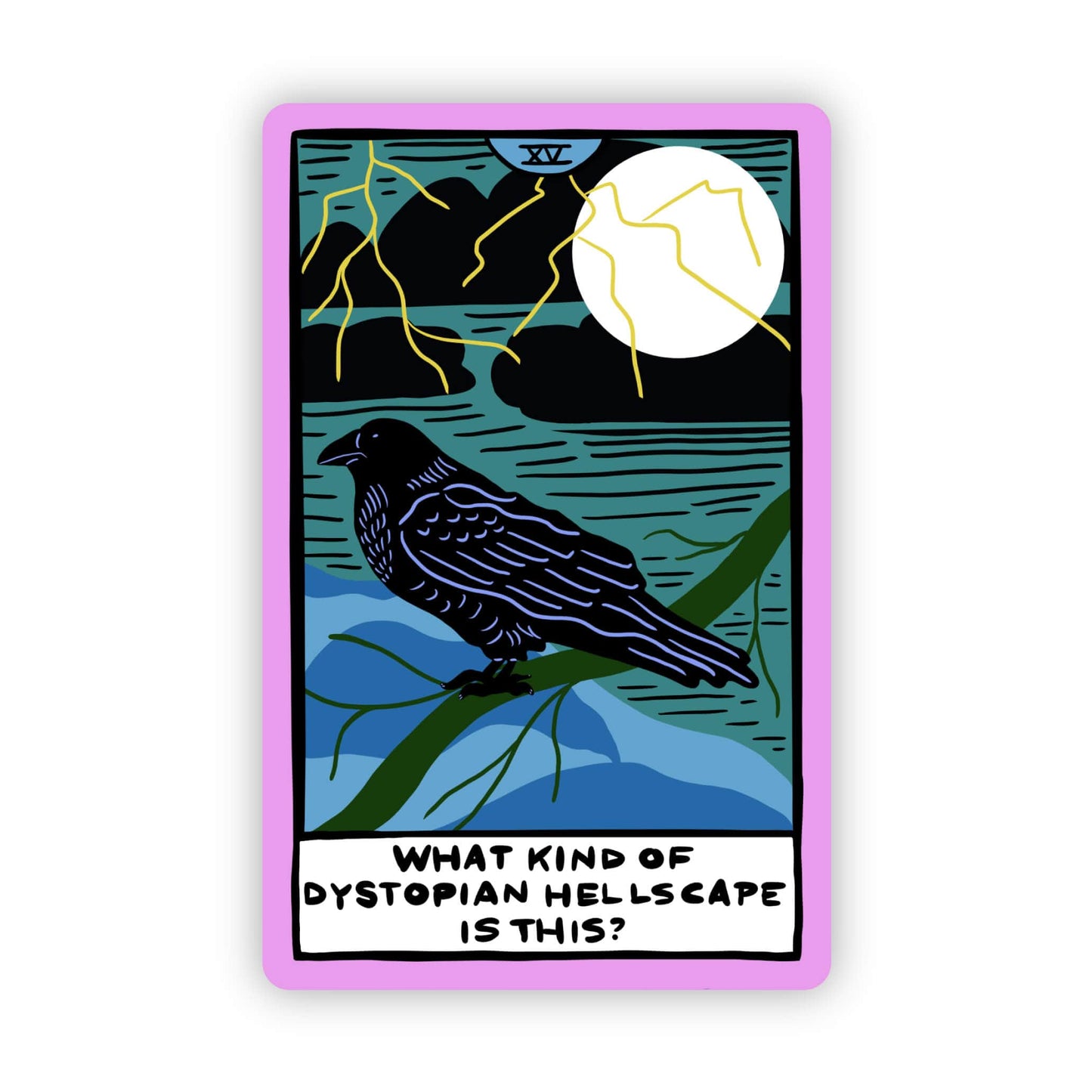 What kind of dystopian hellscape Is this Tarot Card Sticker