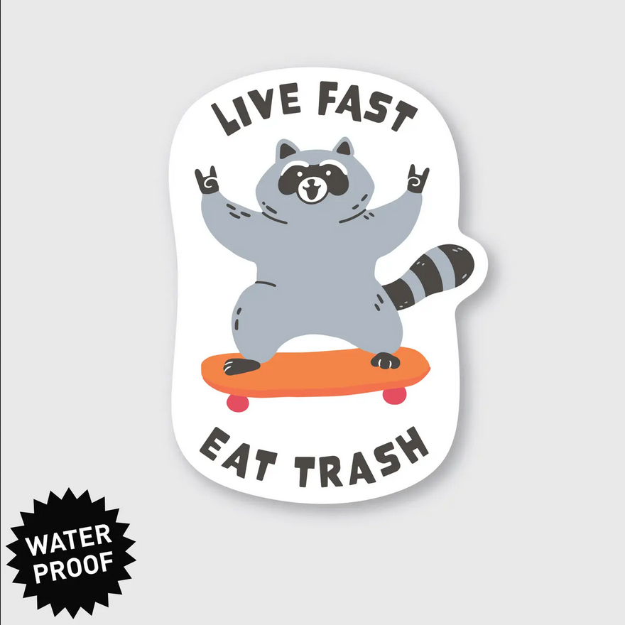 Live Fast Eat Trash Sticker 