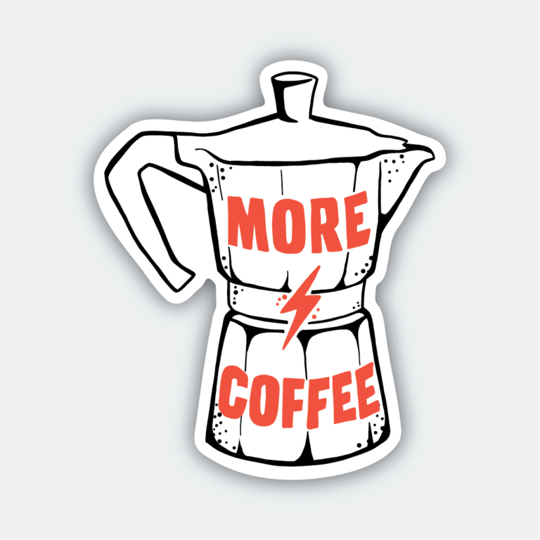 More Coffee Please Sticker